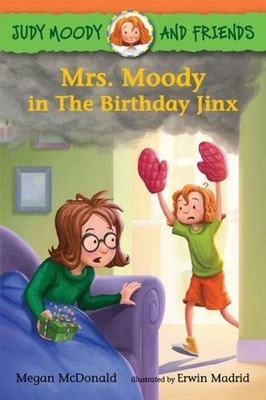 Judy Moody and Friends: Mrs. Moody in The Birthday Jinx by Megan McDonald (Engli