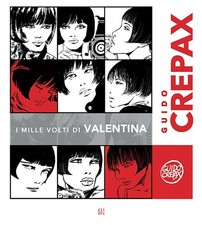Guido Crepax. I mille volti di Valentina - [Gli Ori]