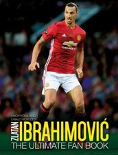 Zlatan Ibrahimovic: The Ultimate Fan Book (Y) by Besley, Adrian