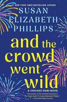 And the Crowd Went Wild: - Hardcover, by Phillips Susan Elizabeth - Very Good u