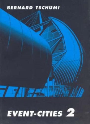 Event-Cities 2 - Paperback NEW Bernard Tschumi 2001-03-12