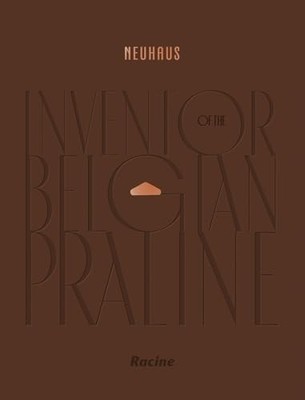 NEUHAUS : Inventor of the Belgian Praline