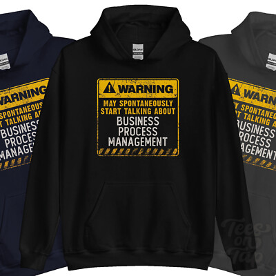 WARNUNG KANN SPONTAN ANFANGEN, ÜBER GESCHÄFTSPROZESSMANAGEMENT-HOODIE ZU SPRECHEN