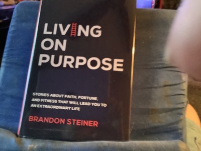 Living On Purpose by Brandon Steiner Autographed