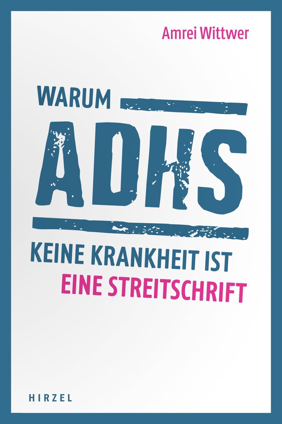 Thumbnail - Amrei Wittwer / Warum Adhs Keine Krankheit Ist