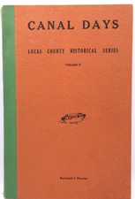 Lucas County Historical Series - Vol. 2 Canal Days