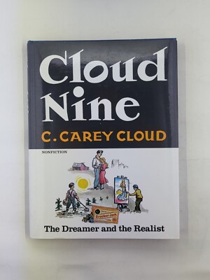 Cloud Nine: The Dreamer and the Realist by Cloud, C. Carey 1ST EDITION Like New