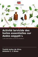 Toshik Iarley Da Silva (U. A.) | Activité Larvicide Des Huiles Essentielles...