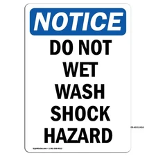 Do Not Wet Wash Shock Hazard OSHA Notice Sign Metal Plastic Decal
