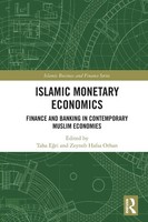 Islamic Monetary Economics Finance And Banking In Contemporary Muslim Economies