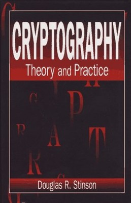 Cryptography : Theory and Practice Hardcover Douglas R. Stinson