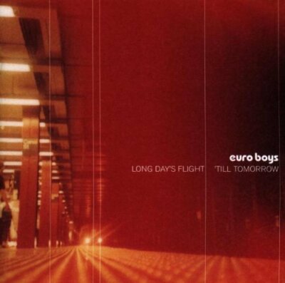 Euroboys Long day's flight 'till tomorrow (1999) [CD]
