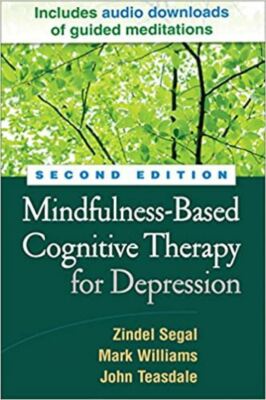 Mindfulness-Based Cognitive Therapy for Depression, Second Edition Second Editio