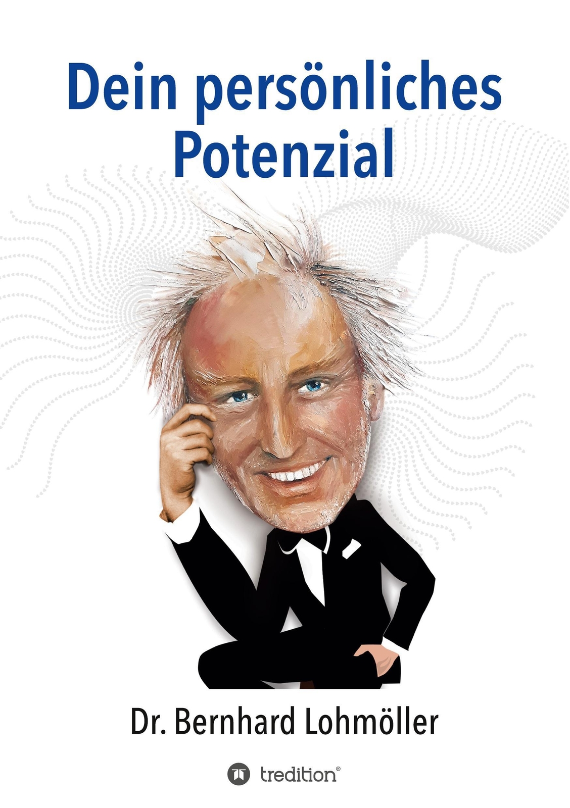 Thumbnail - Dein Persönliches Potenzial Bernhard Lohmöller Taschenbuch Paperback