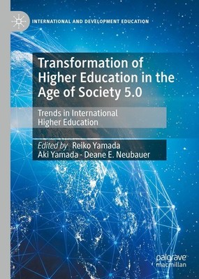 Transformation of Higher Education in the Age of Society 5.0 Reiko Yamada