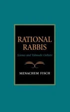 Rational Rabbis: Science And Talmudic Culture