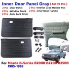 For Mazda B2000 B2200 B2500 Pickup 85-98 Interior Door Panel set10 Gray 1e7a