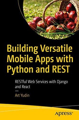 Erstellen vielseitiger mobiler Apps mit Python und REST: RESTful Web Services...