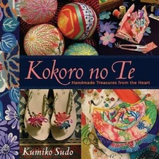 Kokoro no Te: Handmade Treasures from the Heart - Paperback - GOOD