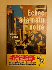 Bob Morane ! Echec à la main noire ! Henri Vernes ! marabout junior