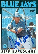 Jeff Burroughs autographed Baseball Card (Toronto Blue Jays) 1986 Topps #168