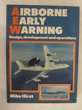 Airborne Early Warning : Design Development and Operations by Mike Hirst...