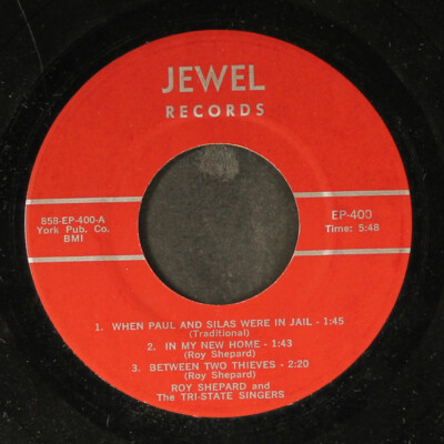 ROY SHEPARD & TRI STATE SINGERS: when paul & silas were in jail + 5 JEWEL 7''