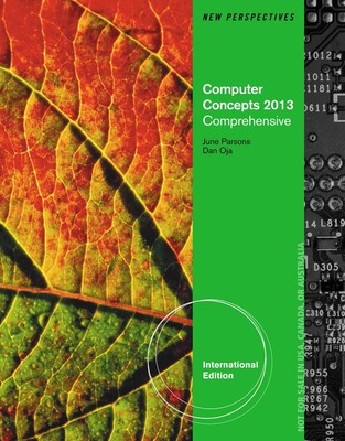 New Perspectives on Computer Concepts 2013 June J. Parsons, Dan Oja