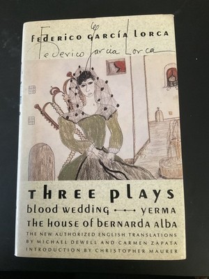 Federico Garcia Lorca: Three Plays - Blood Wedding, Yerma, House of Bernarda