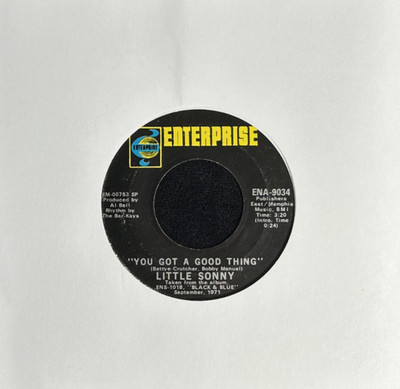 LITTLE SONNY 'YOU GOT A GOOD THING' 7'' SINGLE ENTERPRISE ENA-9034 1971 US PRESS