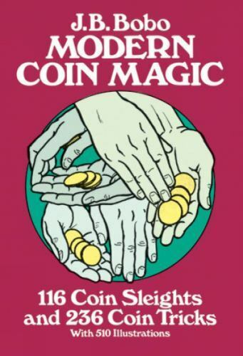 Modern Coin Magic: 116 Coin Sleights and 236- J B Bobo, 9780486242583, paperback - Picture 1 of 1