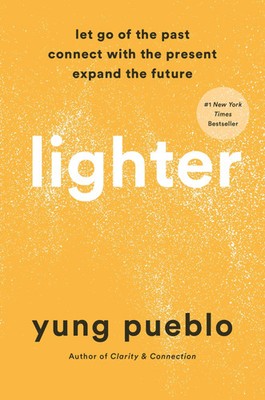 Lighter | Let Go of the Past, Connect with the Present, and Expand the Future