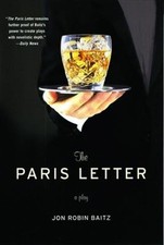 The Paris Letter : A Play Perfect Jon Robin Baitz