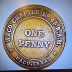 Masonic Waco Chapter No. 45 R.A.M. Token/Coin One Penny Waco Texas — photo 2