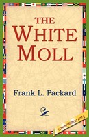 The White Moll Frank L. Packard Taschenbuch Kartoniert / Broschiert Englisch