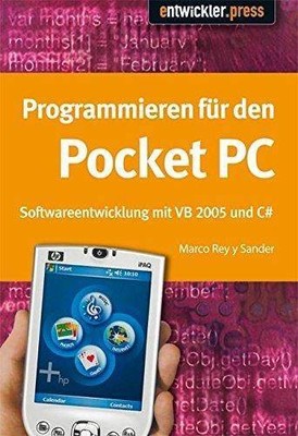 Programmieren für den Pocket PC. Softwareentwicklung mit Visual Basic und C | Bu