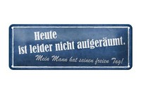 Blechschild Spruch 27X10Cm Heute Nicht AufgeräUmt Mein Mann Deko Schild Tin Sign