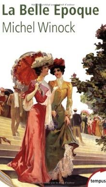 La Belle Epoque : la France de 1900 à 1914  von Winock, ... | Buch | Zustand gut