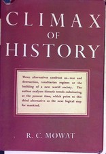 Climax of History. Mowat, R.C.: