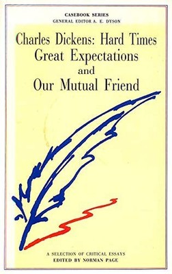 Dickens: ''Hard Times'', ''Great Expectations'' and ''Our Mutual Friend''... Paperback