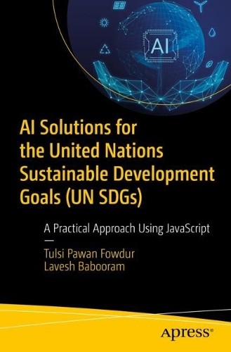 AI Solutions for the United Nations Sustainable Development G... - 9798868805387