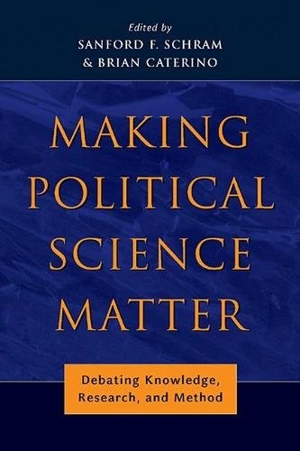 Making Political Science Matter – Debating Knowledge, Research, and Method