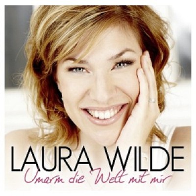 LAURA WILDE - UMARM DIE WELT MIT MIR  CD  12 TRACKS DEUTSCHER SCHLAGER  NEU 