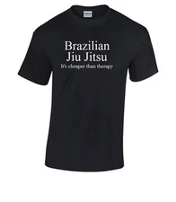 Brazilian Jiu Jitsu it's Better than Therapy Black BJJ Funny T-shirt S - 5XL  