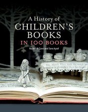 A History of Children's Books in 100 Books by Cave, Roderick