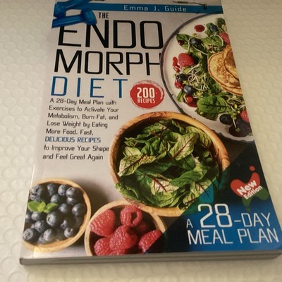 The Endomorph Diet: A 28-Day Meal Plan with Exercises to Activate Your by Guide