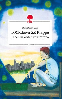 Maria Modl | LOCKdown 2.0 Klappe. Life is a Story - story.one | Buch | Deutsch