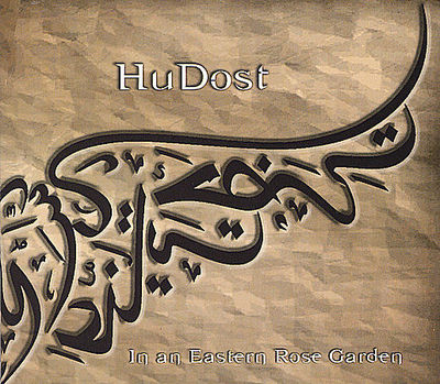 NEW! HUDOST - In An Eastern Rose Garden - CD - RARE & OOP!