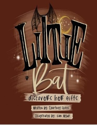 Little Bat Discovers her Gifts by Courtney Flores Paperback Book