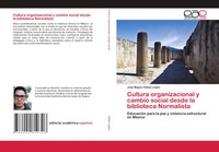 Cultura Organizacional Y Cambio Social Desde La Biblioteca Normalista LóPez Buch